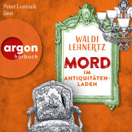Mord im Antiquitätenladen - Siggi Malich ermittelt, Band 1 (Ungekürzte Lesung)
