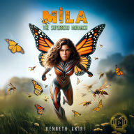 Mila: The Superhero Monarch