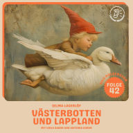 Västerbotten und Lappland (Nils Holgersson, Folge 42)