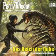 Perry Rhodan Kartanin 03: Das Reich der Ruhe (Abridged)