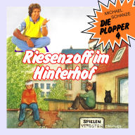 Die Plopper, Folge 4: Riesenzoff im Hinterhof (ungekürzt)