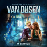 Van Dusen, Folge 38: Heilende Hände (ungekürzt)