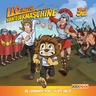 Leo und die Abenteuermaschine, Folge 32: Die Germanen: Roms größte Angst