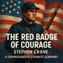 The Red Badge of Courage: A Comprehensive 9-Minute Summary: Key Characters, Plot, Themes, and Symbols Explained (Abridged)