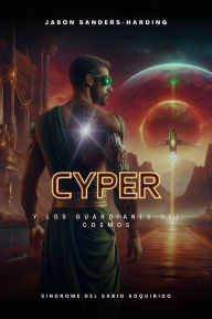 Cyper y los Guardianes del Cosmos: Síndrome del Sabio Adquirido