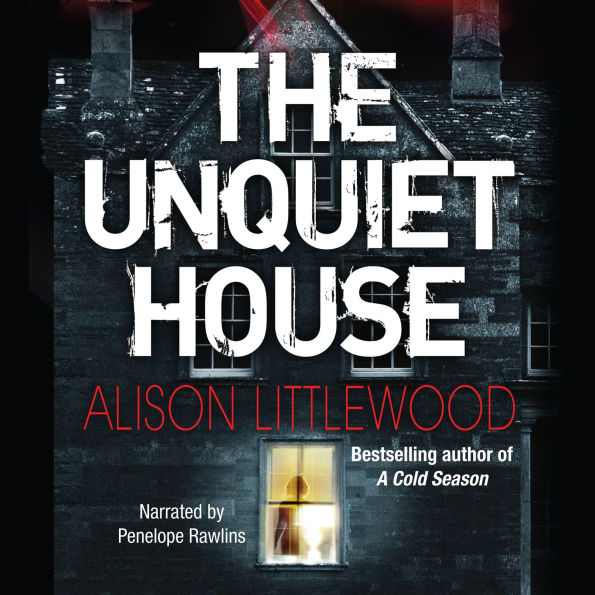 The Unquiet House: A chilling tale of gripping suspense