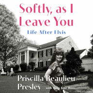 Softly, As I Leave You: Life After Elvis-A Memoir