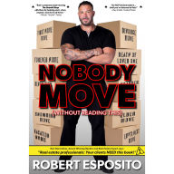 Nobody Move: (WITHOUT READING THIS)
