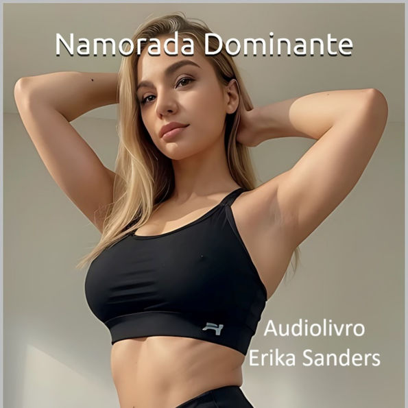 Namorada Dominante: Coleção Dominação Erótica 31