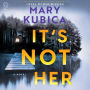 It's Not Her