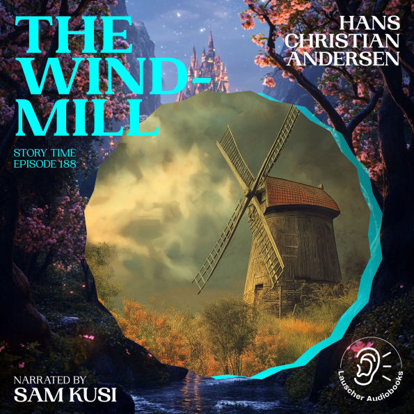 Windmill, The (Story Time, Episode 188)