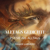 Alltagsgedichte: Poesie des Alltags