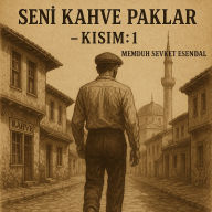 Seni Kahve Paklar: K¿s¿m: 1