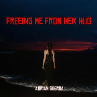 Freeing Me From Her Hug
