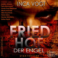 Friedhof der Engel - Utah Thriller - Thrillerworld, Band 1 (ungekürzt)