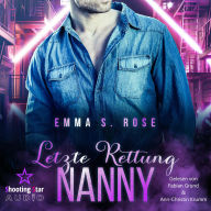 Letzte Rettung Nanny - Die Nanny-Agentur, Band 5 (ungekürzt)