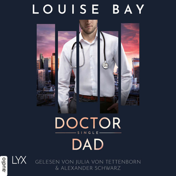 Doctor Single Dad - Doctor-Reihe, Teil 5 (Ungekürzt)