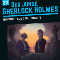Der junge Sherlock Holmes, Folge 22: Ein Brief aus dem Jenseits (ungekürzt)