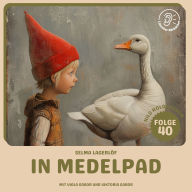Textbook ebooks free download In Medelpad (Nils Holgersson, Folge 40) FB2 iBook by Selma Lagerlöf, Viola Gabor, Viktoria Gabor