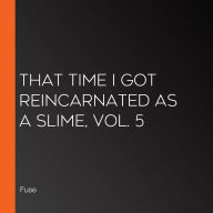 That Time I Got Reincarnated as a Slime, Vol. 5