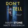 Don't Tell: A Psychological Thriller