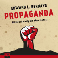 Propaganda - Zihinleri manipüle etme sanat¿