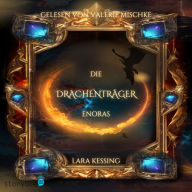 Die Drachenträger Enoras: High Romantasy mit Drachen