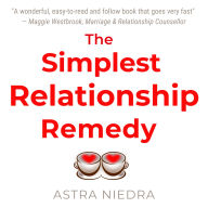 The Simplest Relationship Remedy: Instantly Revitalise Your Love