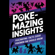 Poke-mazing Insights: Fascinating Facts Every Pokémon Fan Should Know