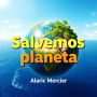Salvemos nuestro planeta verde: Eco-activismo para un futuro sostenible