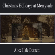 Christmas Holidays at Merryvale