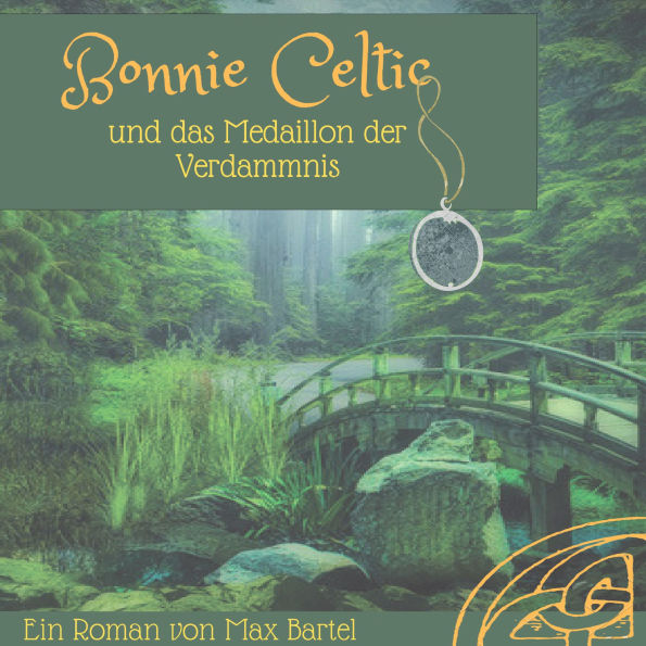 Bonnie Celtic: und das Medaillon der Verdammnis