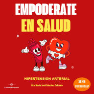 Empoderate en Salud - Hipertensión Arterial