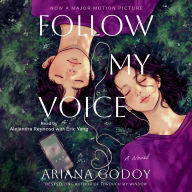 Follow My Voice: A Novel