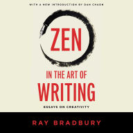 Zen in the Art of Writing: Releasing the Creative Genius Within You