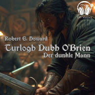Turlogh Dubh O'Brien - Der Dunkle Mann