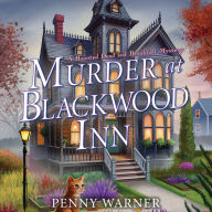 Murder at Blackwood Inn: A Haunted Dead and Breakfast Mystery
