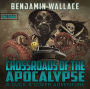 Crossroads of the Apocalypse: A Duck & Cover Adventure