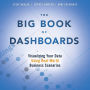 The Big Book of Dashboards: Visualizing Your Data Using Real-World Business Scenarios