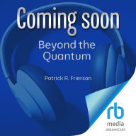 Beyond the Quantum: A Quest for the Origin and Hidden Meaning of Quantum Mechanics