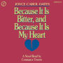 Because It is Bitter, and Because It Is My Heart (Abridged)