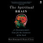 The Spiritual Brain: A Neuroscientist's Case for the Existence of the Soul