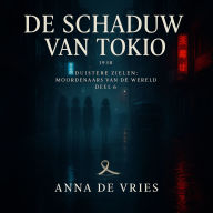 De Schaduw van Tokio: Duistere Zielen: Moordenaars van de Wereld
