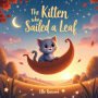 The Kitten Who Sailed a Leaf