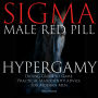 Hypergamy, Sigma Male Red Pill Dating Guide to Game, Practical Masculinity Advice For Modern Men