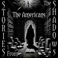 Stories From The Shadows - The Americans: Embrace the darkness