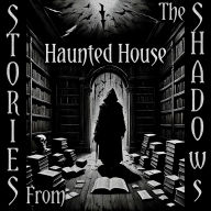 Stories From The Shadows - Haunted House: Embrace the darkness