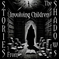 Stories From The Shadows - Involving Children: Embrace the darkness