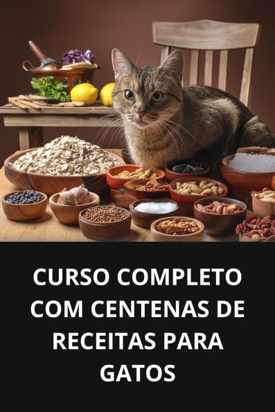 CURSO COMPLETO COM CENTENAS DE RECEITAS PARA GATOS