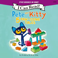 Pete the Kitty: 5 Paw-Some Tales: 5 My First I Can Reads in One! Pete the Kitty and the Unicorn's Missing Colors, Pete the Kitty Goes to the Doctor, Pete the Kitty and the Case of the Hiccups, Pete the Kitty's Outdoor Art Project, Pete the Kitty: Ready, S